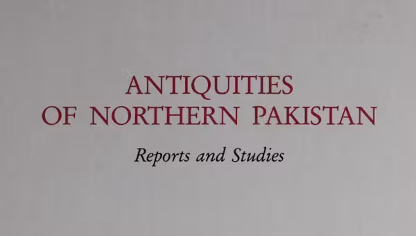 Antiquities in Northern Pakistan: Reports and Studies