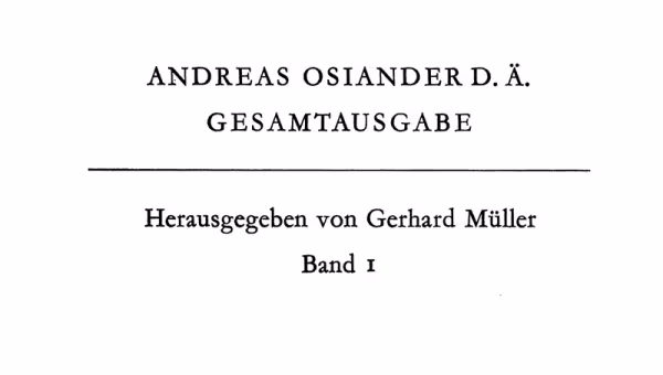 Andreas Osiander the Elder Complete Edition